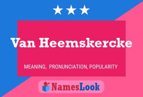 Van Heemskercke Naam Poster