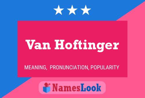 Van Hoftinger Naam Poster