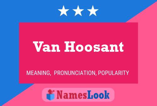 Van Hoosant Naam Poster