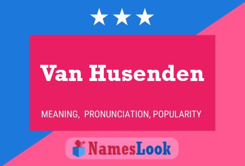 Van Husenden Naam Poster