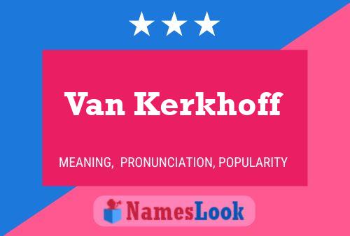 Van Kerkhoff Naam Poster