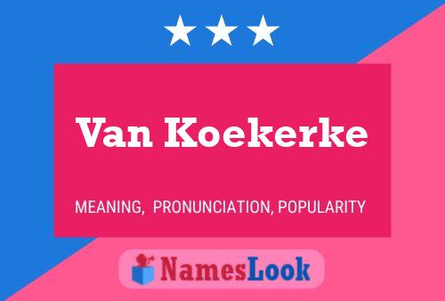 Van Koekerke Naam Poster