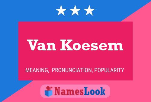 Van Koesem Naam Poster