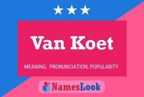 Van Koet Naam Poster