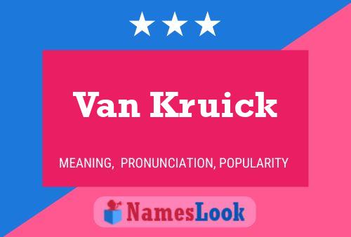 Van Kruick Naam Poster