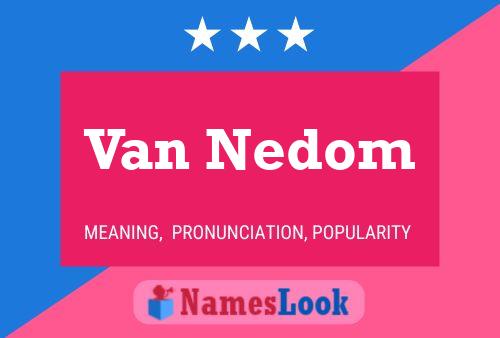 Van Nedom Naam Poster