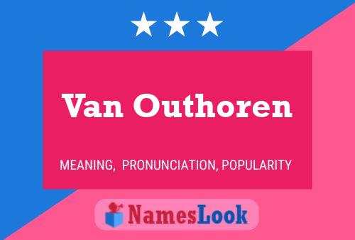 Van Outhoren Naam Poster