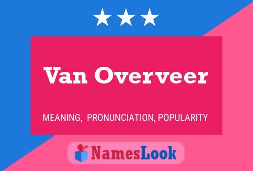 Van Overveer Naam Poster