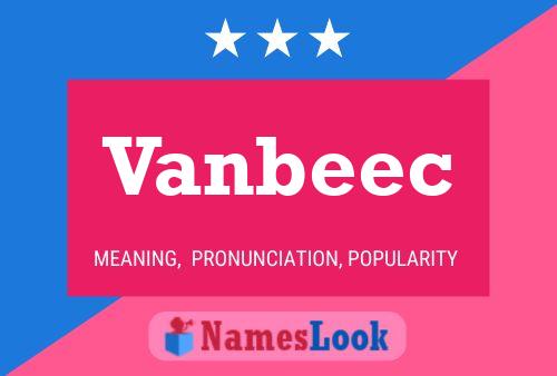 Vanbeec Naam Poster