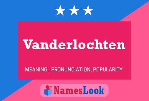 Vanderlochten Naam Poster