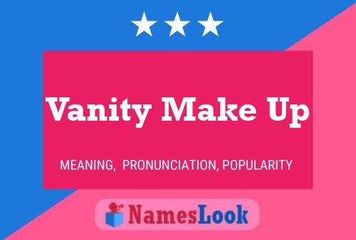 Vanity Make Up Naam Poster