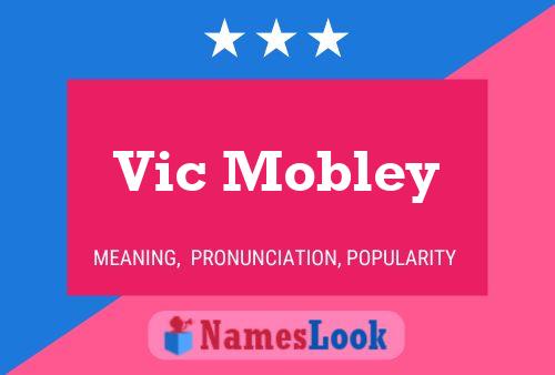 Vic Mobley Naam Poster