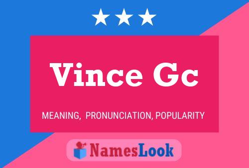 Vince Gc Naam Poster