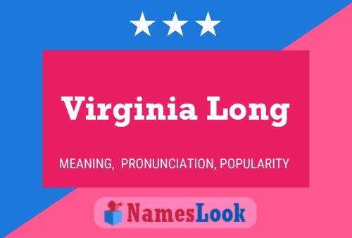 Virginia Long Naam Poster