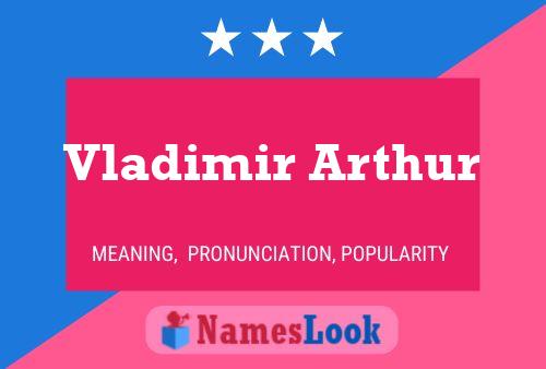 Vladimir Arthur Naam Poster