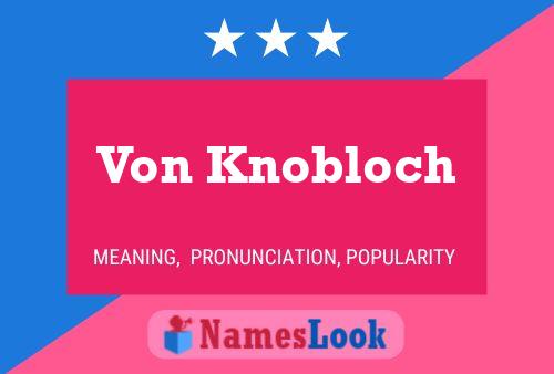 Von Knobloch Naam Poster