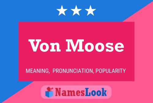 Von Moose Naam Poster