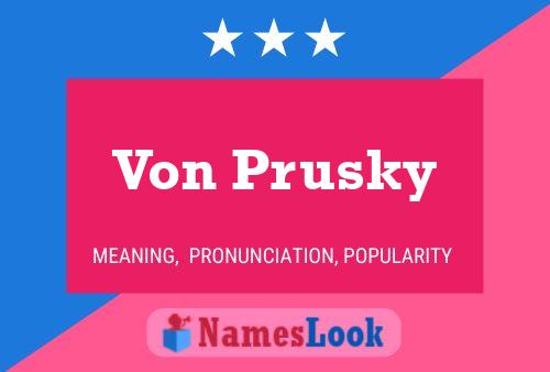 Von Prusky Naam Poster