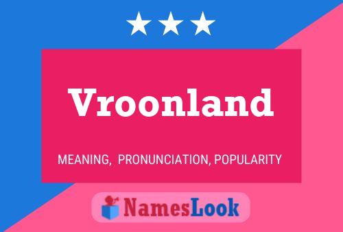 Vroonland Naam Poster