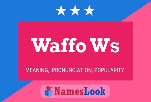 Waffo Ws Naam Poster