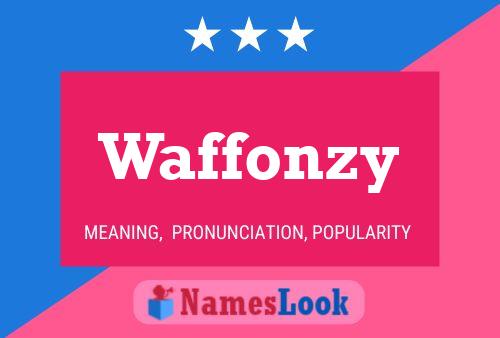 Waffonzy Naam Poster