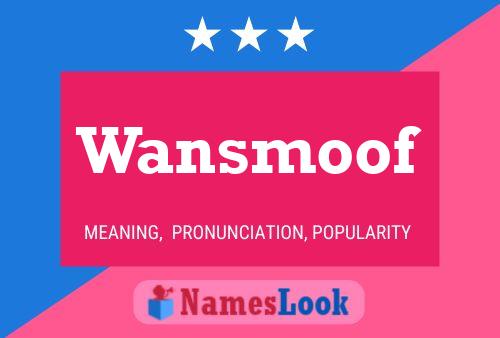 Wansmoof Naam Poster