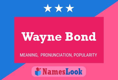 Wayne Bond Naam Poster