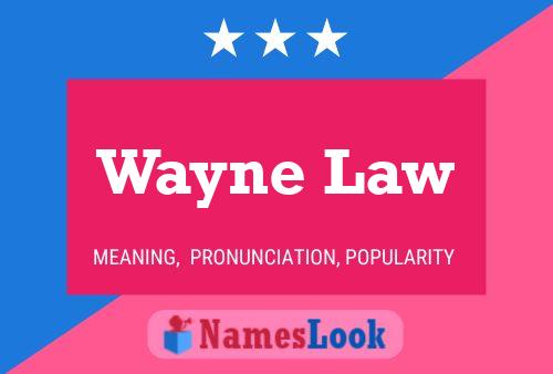 Wayne Law Naam Poster