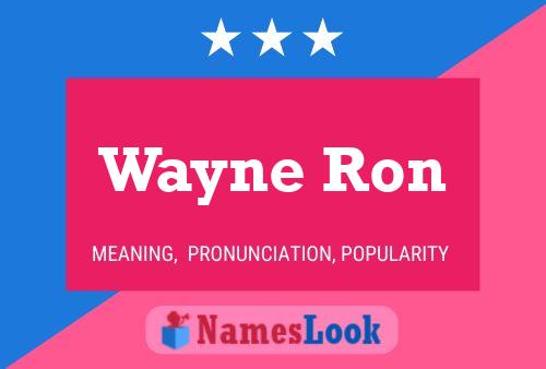 Wayne Ron Naam Poster