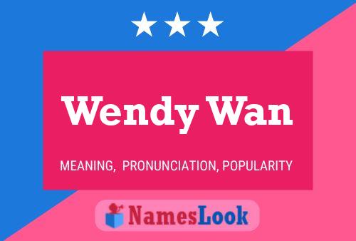 Wendy Wan Naam Poster