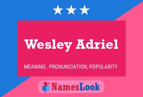 Wesley Adriel Naam Poster