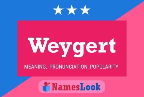 Weygert Naam Poster