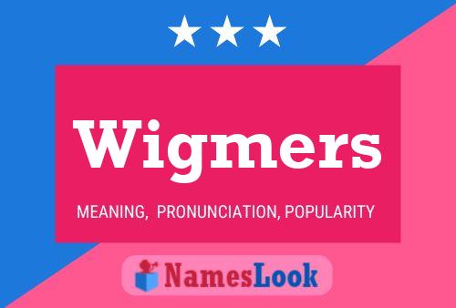 Wigmers Naam Poster