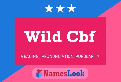 Wild Cbf Naam Poster