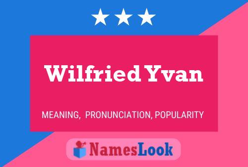 Wilfried Yvan Naam Poster