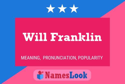 Will Franklin Naam Poster