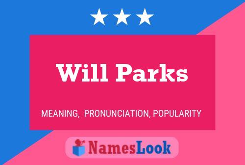 Will Parks Naam Poster