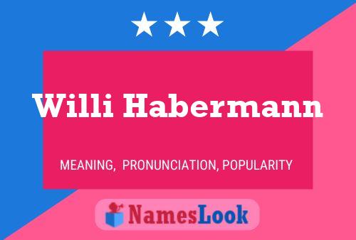 Willi Habermann Naam Poster