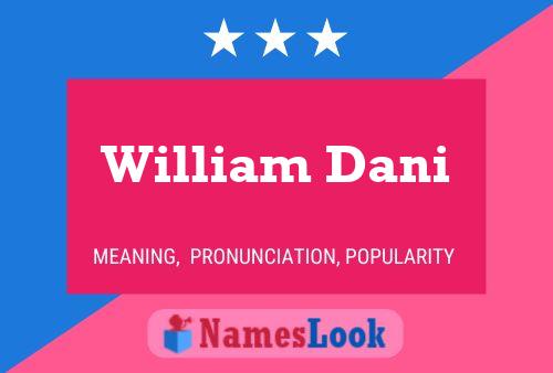 William Dani Naam Poster