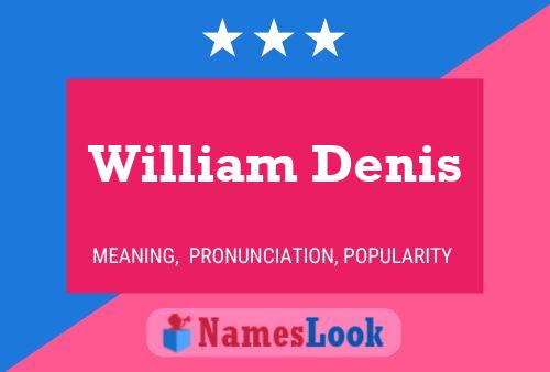 William Denis Naam Poster