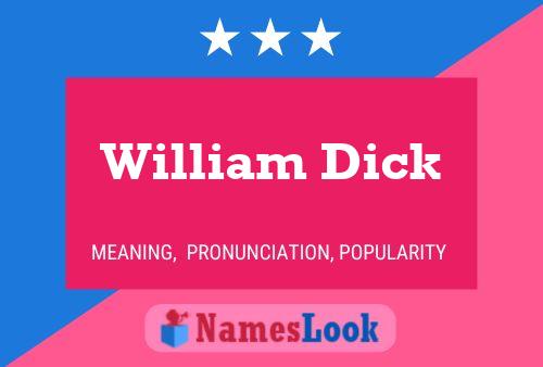 William Dick Naam Poster