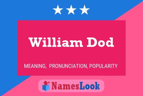 William Dod Naam Poster