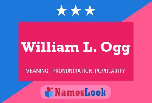 William L. Ogg Naam Poster