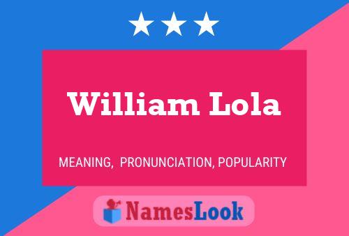 William Lola Naam Poster