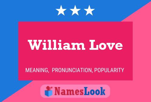 William Love Naam Poster