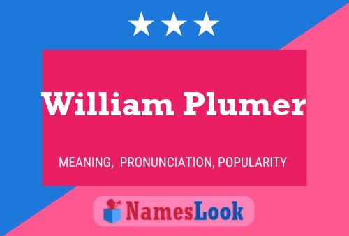 William Plumer Naam Poster