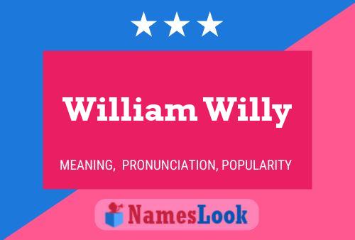 William Willy Naam Poster