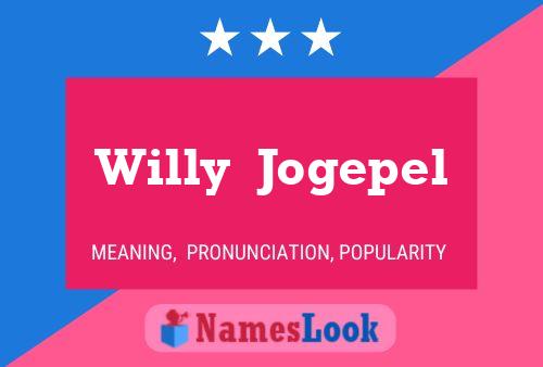 Willy  Jogepel Naam Poster