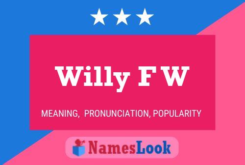 Willy F W Naam Poster