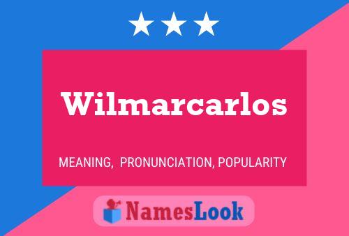 Wilmarcarlos Naam Poster